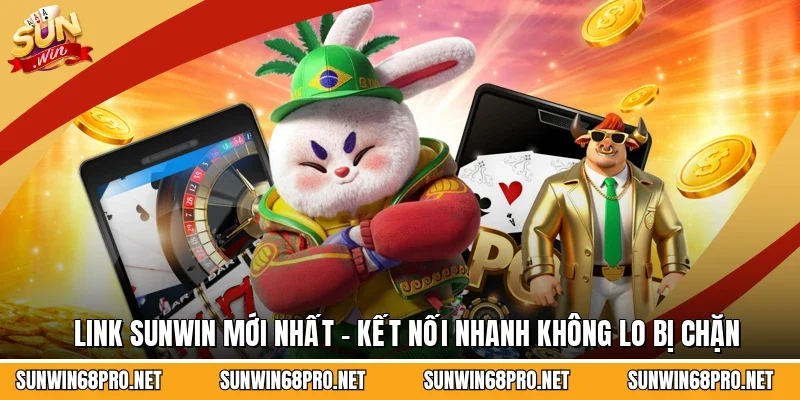 Link Sunwin Mới Nhất - Kết Nối Nhanh Không Lo Bị Chặn 1 Sunwin Link Sunwin Mới Nhất - Kết Nối Nhanh Không Lo Bị Chặn