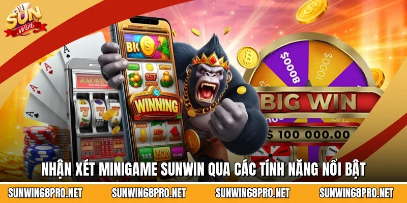 Nhận xét minigame Sunwin qua các tính năng nổi bật