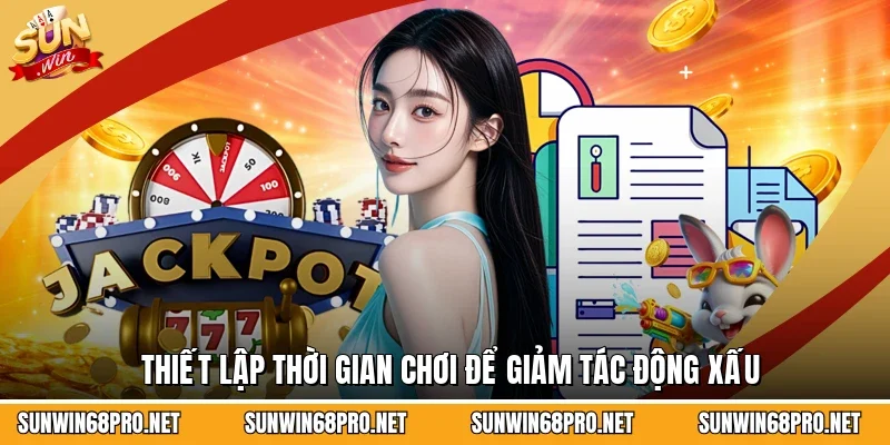 Chơi Có Trách Nhiệm 2 Sunwin Thiết lập thời gian chơi để giảm tác động xấu